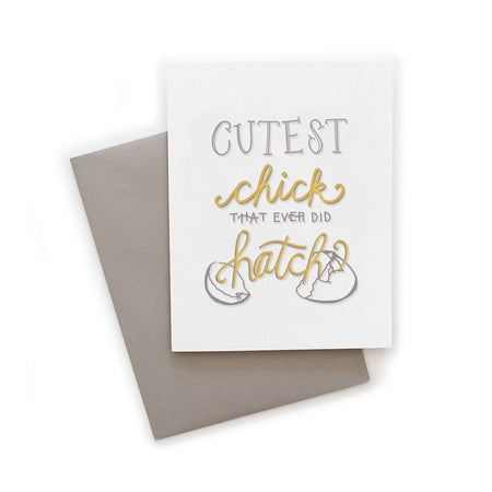 Cutest Chick That Ever Did Hatch