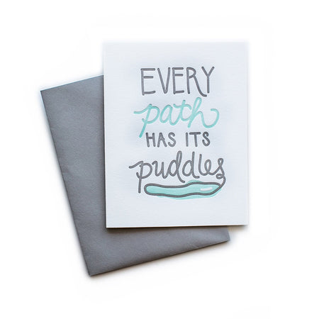 Every Path Has Its Puddles