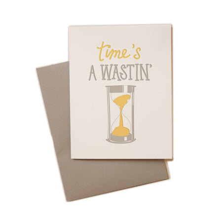 Time's A Wastin'