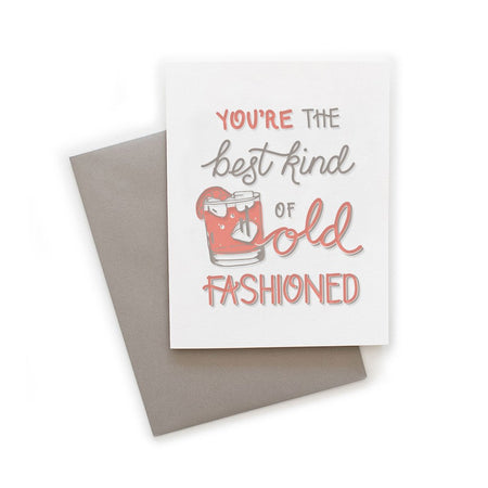 You're the Best Kind of Old-Fashioned